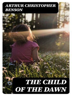 cover image of The Child of the Dawn